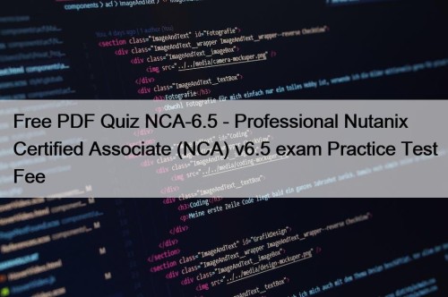 Free PDF Quiz NCA-6.5 - Professional Nutanix Certified ...