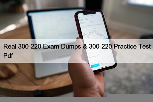 Real 300-220 Exam Dumps & 300-220 Practice Test Pdf