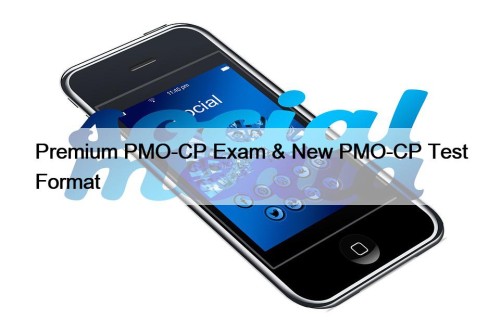 Premium PMO-CP Exam & New PMO-CP Test Format
